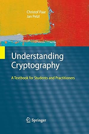Immagine del venditore per Understanding Cryptography: A Textbook for Students and Practitioners by Paar, Christof [Paperback ] venduto da booksXpress
