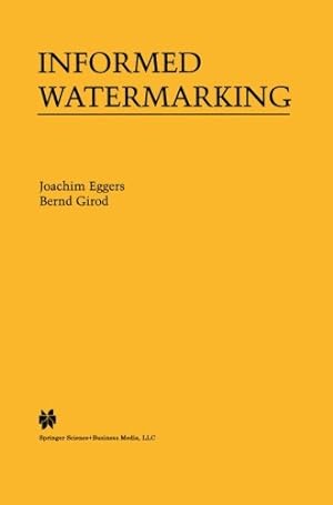 Seller image for Informed Watermarking (The Springer International Series in Engineering and Computer Science (685)) by Eggers, Joachim, Girod, Bernd [Paperback ] for sale by booksXpress