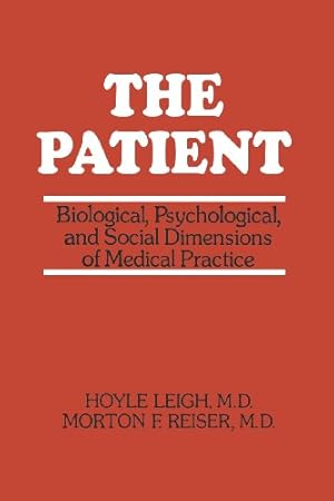 Seller image for The Patient: "Biological, Psychological, And Social Dimensions Of Medical Practice" by Leigh, Hoyle [Paperback ] for sale by booksXpress