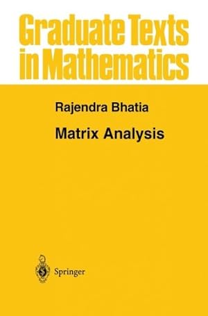 Imagen del vendedor de Matrix Analysis (Graduate Texts in Mathematics (169)) by Bhatia, Rajendra [Paperback ] a la venta por booksXpress