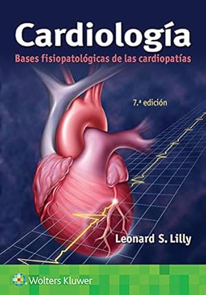 Imagen del vendedor de Cardiolog­a: Bases Fisiopatol³gicas De Las Cardiopat­as (Spanish Edition) by Lilly, Leonard S. [Paperback ] a la venta por booksXpress