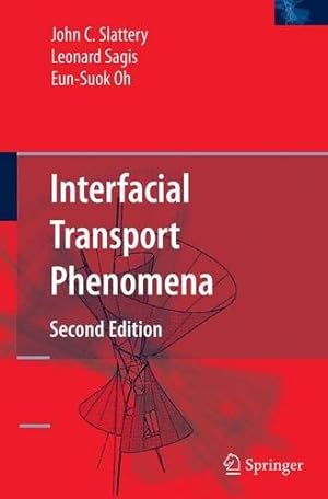 Immagine del venditore per Interfacial Transport Phenomena by Slattery, John C., Sagis, Leonard, Oh, Eun-Suok [Paperback ] venduto da booksXpress