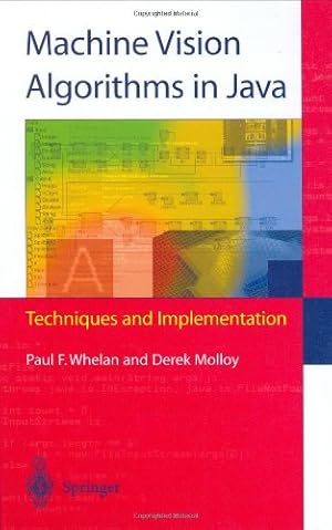 Bild des Verkufers fr Machine Vision Algorithms in Java: Techniques and Implementation by Whelan, Paul F., Molloy, Derek [Hardcover ] zum Verkauf von booksXpress