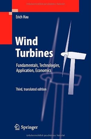 Image du vendeur pour Wind Turbines: Fundamentals, Technologies, Application, Economics by Hau, Erich [Hardcover ] mis en vente par booksXpress