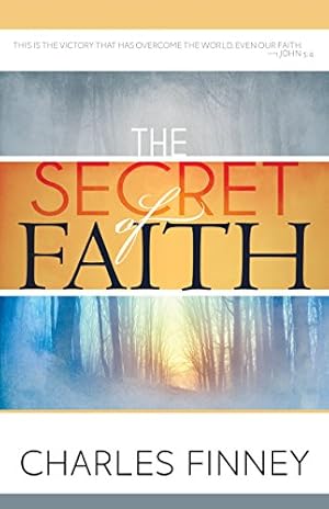 Seller image for The Secret of Faith by Finney, Charles G. [Paperback ] for sale by booksXpress