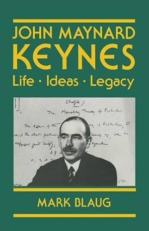 Seller image for John Maynard Keynes: Life, Ideas, Legacy (Keynesian Studies) by Blaug, Mark [Paperback ] for sale by booksXpress