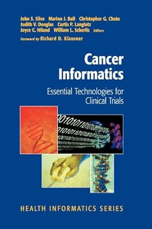 Image du vendeur pour Cancer Informatics: Essential Technologies for Clinical Trials (Health Informatics) [Paperback ] mis en vente par booksXpress