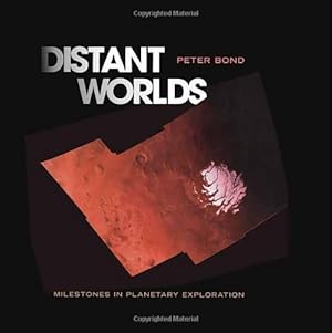 Seller image for Distant Worlds: Milestones in Planetary Exploration by Bond, Peter [Hardcover ] for sale by booksXpress