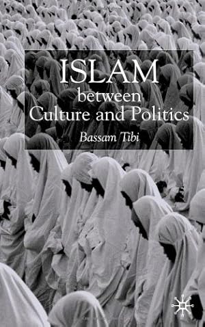 Seller image for Islam Between Culture and Politics by Tibi, Bassam [Paperback ] for sale by booksXpress