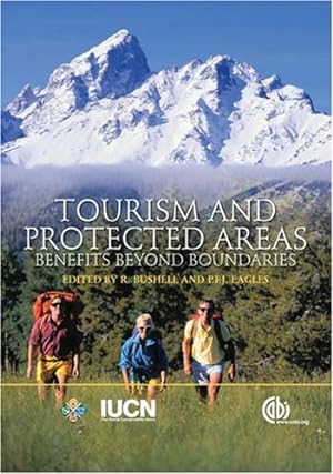 Seller image for Tourism and Protected Areas: Benefits Beyond Boundaries by Bushell, R, Eagles, Paul F J [Hardcover ] for sale by booksXpress