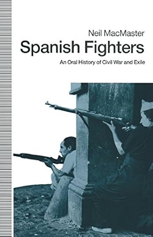 Seller image for Spanish Fighters: An Oral History Of Civil War And Exile by MacMaster, Neil [Paperback ] for sale by booksXpress