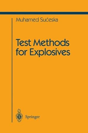 Seller image for Test Methods for Explosives (Shock Wave and High Pressure Phenomena) by Suceska, Muhamed [Paperback ] for sale by booksXpress