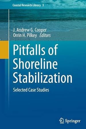 Image du vendeur pour Pitfalls of Shoreline Stabilization: Selected Case Studies (Coastal Research Library (3)) [Paperback ] mis en vente par booksXpress