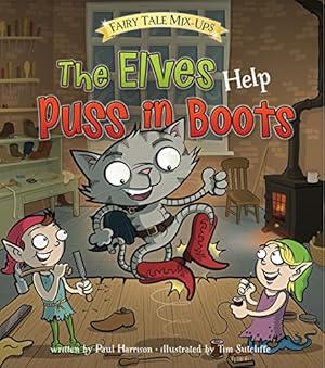 Imagen del vendedor de The Elves Help Puss In Boots (Fairy Tale Mix-ups) by Harrison, Paul [Paperback ] a la venta por booksXpress