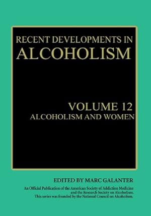 Bild des Verkufers fr Alcoholism and Women (Recent Developments in Alcoholism) (Recent Developments in Alcoholism (12)) [Paperback ] zum Verkauf von booksXpress