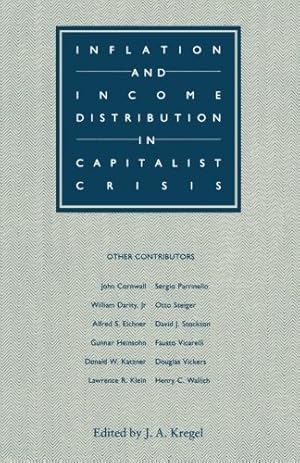 Bild des Verkufers fr Inflation and Income Distribution in Capitalist Crisis by Kregel, J. A. [Paperback ] zum Verkauf von booksXpress