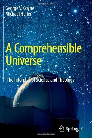 Seller image for A Comprehensible Universe: The Interplay of Science and Theology by Coyne, George V., Heller, Michael [Paperback ] for sale by booksXpress