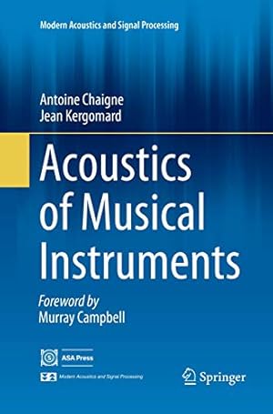 Bild des Verkufers fr Acoustics of Musical Instruments (Modern Acoustics and Signal Processing) by Chaigne, Antoine, Kergomard, Jean [Paperback ] zum Verkauf von booksXpress