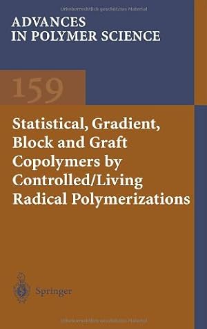 Seller image for Statistical, Gradient, Block and Graft Copolymers by Controlled/Living Radical Polymerizations (Advances in Polymer Science) by Davis, Kelly A., Matyjaszewski, Krzysztof [Hardcover ] for sale by booksXpress