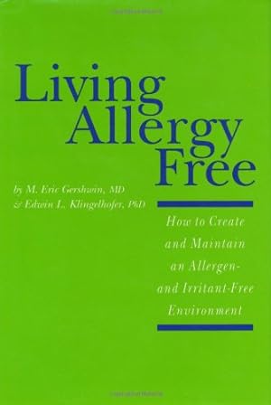 Seller image for Living Allergy Free: How to Create and Maintain an Allergen- and Irritant-Free Environment [Hardcover ] for sale by booksXpress