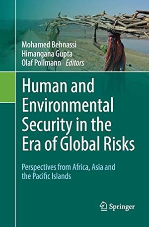 Bild des Verkufers fr Human and Environmental Security in the Era of Global Risks: Perspectives from Africa, Asia and the Pacific Islands [Paperback ] zum Verkauf von booksXpress