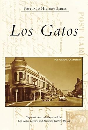 Bild des Verkufers fr Los Gatos (Postcard History) by Mathews, Stephanie Ross, Los Gatos Library and Museum History Project [Paperback ] zum Verkauf von booksXpress