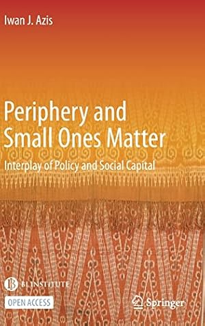 Immagine del venditore per Periphery and Small Ones Matter: Interplay of Policy and Social Capital by Azis, Iwan J. [Hardcover ] venduto da booksXpress