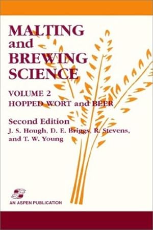 Seller image for Malting and Brewing Science Volume 2: Hopped Wort and Beer by Hough, J.S., Briggs, D.E., Stevens, R., Young, Tom W. [Hardcover ] for sale by booksXpress