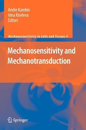 Seller image for Mechanosensitivity and Mechanotransduction (Mechanosensitivity in Cells and Tissues) [Paperback ] for sale by booksXpress