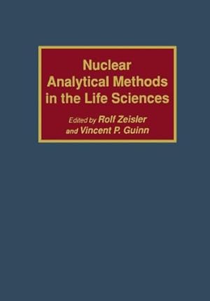 Immagine del venditore per Nuclear Analytical Methods in the Life Sciences [Paperback ] venduto da booksXpress