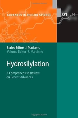 Bild des Verkufers fr Hydrosilylation: A Comprehensive Review on Recent Advances (Advances in Silicon Science (1)) [Paperback ] zum Verkauf von booksXpress