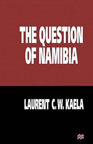 Immagine del venditore per The Question of Namibia by Kaela, Laurent C.W. [Paperback ] venduto da booksXpress