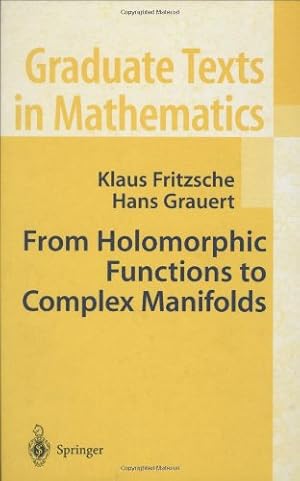 Immagine del venditore per From Holomorphic Functions to Complex Manifolds (Graduate Texts in Mathematics (213)) by Fritzsche, Klaus, Grauert, Hans [Hardcover ] venduto da booksXpress