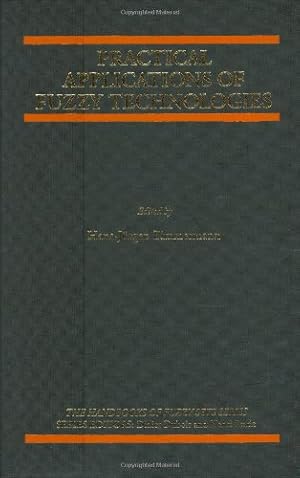 Image du vendeur pour Practical Applications of Fuzzy Technologies (The Handbooks of Fuzzy Sets (6)) [Hardcover ] mis en vente par booksXpress