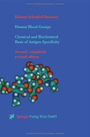 Bild des Verkufers fr Human Blood Groups: Chemical and Biochemical Basis of Antigen Specificity by Schenkel-Brunner, Helmut [Hardcover ] zum Verkauf von booksXpress