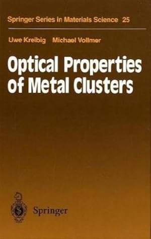 Immagine del venditore per Optical Properties of Metal Clusters (Springer Series in Materials Science) by Kreibig, Uwe, Vollmer, Michael [Hardcover ] venduto da booksXpress