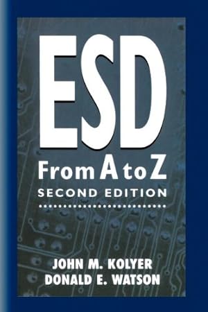 Seller image for ESD from A to Z: Electrostatic Discharge Control for Electronics by Kolyer, John M. [Paperback ] for sale by booksXpress