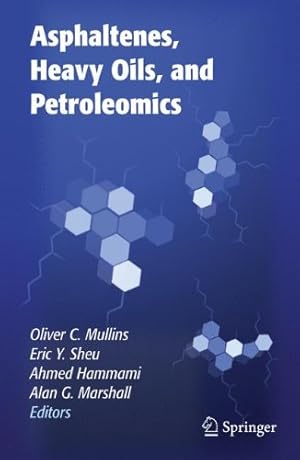 Seller image for Asphaltenes, Heavy Oils, and Petroleomics by Mullins, Oliver C., Sheu, Eric Y., Hammami, Ahmed, Marshall, Alan G. [Paperback ] for sale by booksXpress