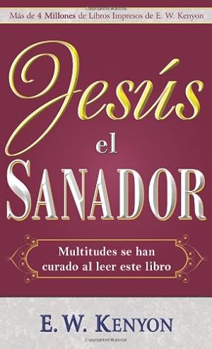 Seller image for Jesús el sanador: Multitudes se han curado al leer este libro (Spanish Edition) by Kenyon, E. W. [Mass Market Paperback ] for sale by booksXpress