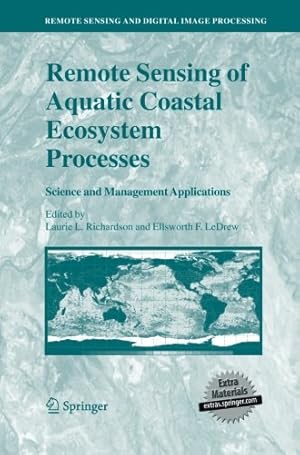 Seller image for Remote Sensing of Aquatic Coastal Ecosystem Processes: Science and Management Applications (Remote Sensing and Digital Image Processing (9)) [Paperback ] for sale by booksXpress