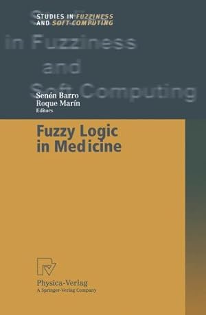 Image du vendeur pour Fuzzy Logic in Medicine (Studies in Fuzziness and Soft Computing) [Paperback ] mis en vente par booksXpress