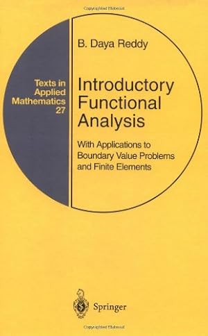 Bild des Verkufers fr Introductory Functional Analysis: With Applications to Boundary Value Problems and Finite Elements (Texts in Applied Mathematics) by Reddy, B.D. [Hardcover ] zum Verkauf von booksXpress