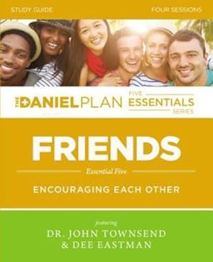Bild des Verkufers fr Friends Study Guide: Encouraging Each Other (The Daniel Plan Essentials Series) by Townsend, John, Eastman, Dee [Paperback ] zum Verkauf von booksXpress