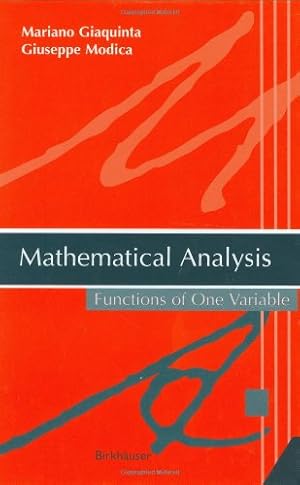 Immagine del venditore per Mathematical Analysis: Functions of One Variable (v. 1) by Giaquinta, Mariano, Modica, Giuseppe [Hardcover ] venduto da booksXpress
