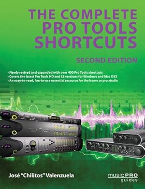 Seller image for The Complete Pro Tools Shortcuts: Second Edition (Music Pro Guides) by Valenzuela, Jose Chilitos [Paperback ] for sale by booksXpress
