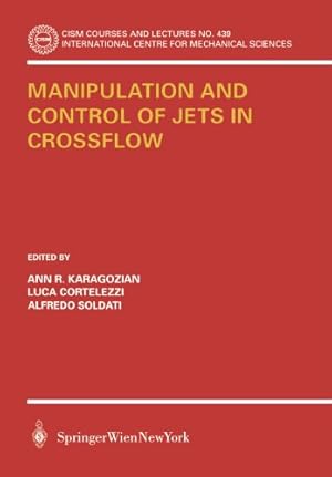 Seller image for Manipulation and Control of Jets in Crossflow (CISM International Centre for Mechanical Sciences) [Paperback ] for sale by booksXpress