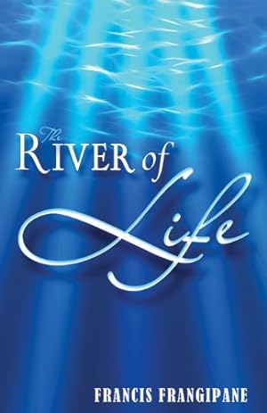Seller image for The River of Life by Frangipane, Francis [Paperback ] for sale by booksXpress
