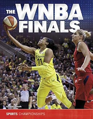 Imagen del vendedor de The WNBA Finals (Sports Championships) by Omoth, Tyler Dean [Paperback ] a la venta por booksXpress