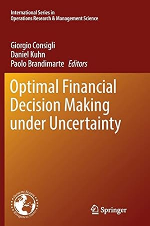 Immagine del venditore per Optimal Financial Decision Making under Uncertainty (International Series in Operations Research & Management Science) [Paperback ] venduto da booksXpress