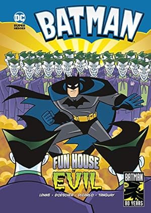 Image du vendeur pour Fun House of Evil (Batman) by Lemke, Donald, DeCarlo, Mike, Tanguay, David [Library Binding ] mis en vente par booksXpress